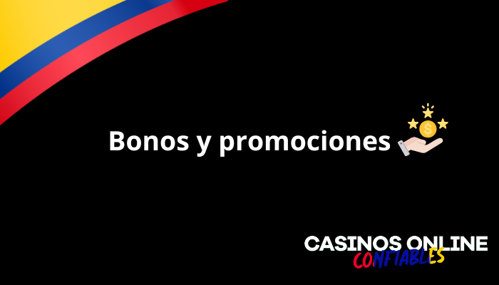 Bonos y promociones en los casinos online Colombia