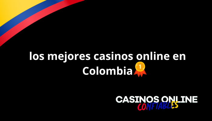 los mejores casinos online en Colombia